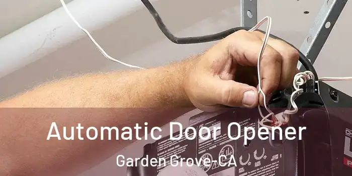  Automatic Door Opener Garden Grove-CA